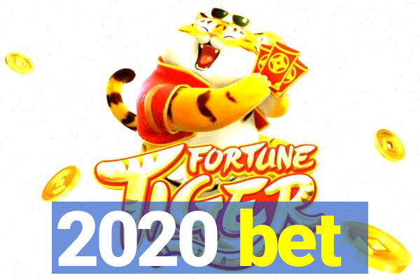 2020 bet